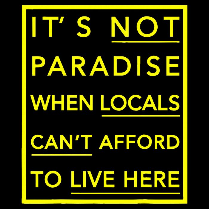 It’S Not Paradise When Locals Can’T Afford To Live Here Backpack