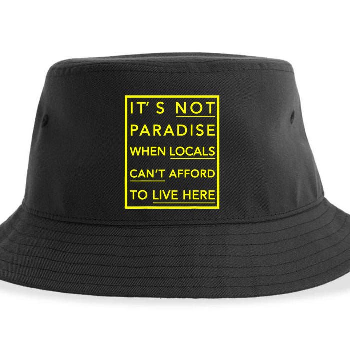 It’S Not Paradise When Locals Can’T Afford To Live Here Sustainable Bucket Hat