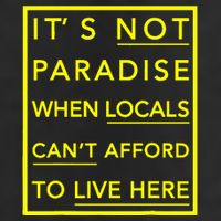 It’S Not Paradise When Locals Can’T Afford To Live Here Beanie