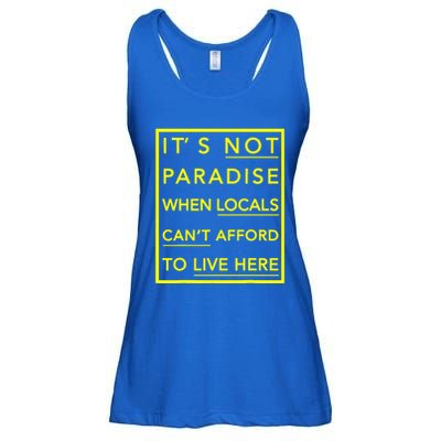 It’S Not Paradise When Locals Can’T Afford To Live Here Ladies Essential Flowy Tank