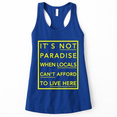 It’S Not Paradise When Locals Can’T Afford To Live Here Womens Tank Top