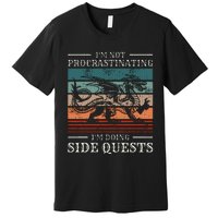 IM Not Procrastinating IM Doing Side Quests Rpg Gamer Premium T-Shirt