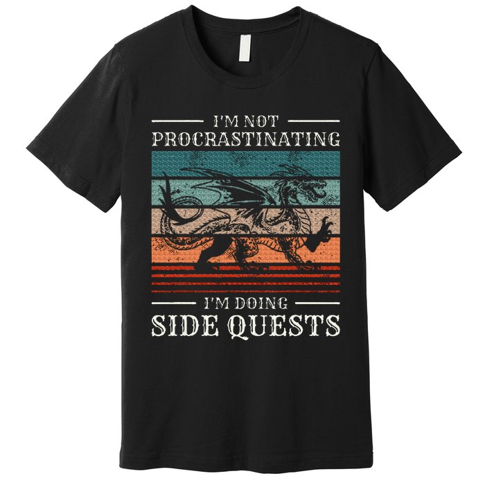 IM Not Procrastinating IM Doing Side Quests Rpg Gamer Premium T-Shirt