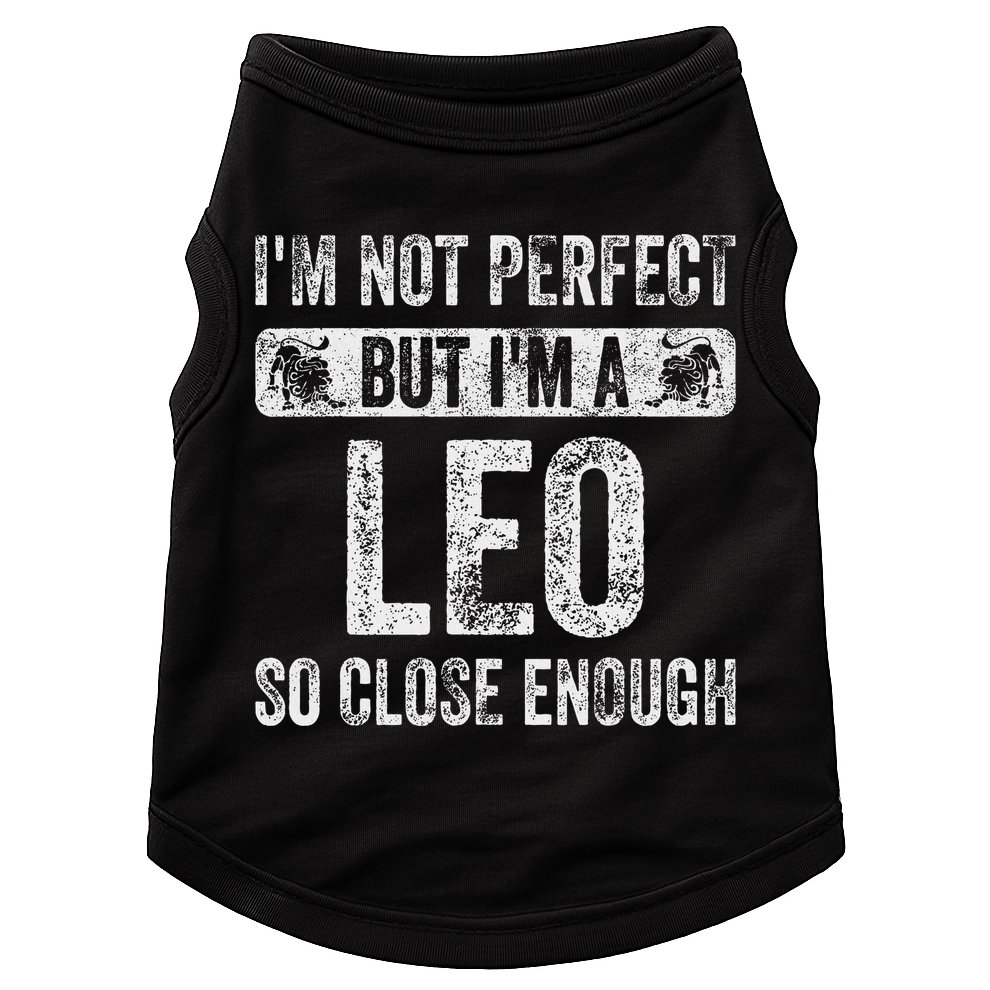 I'm Not Perfect But I'm A Leo Funny Horoscope Zodiac Sign Doggie Tank