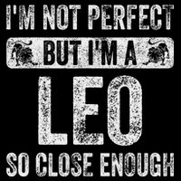 I'm Not Perfect But I'm A Leo Funny Horoscope Zodiac Sign Flexfit Unipanel Trucker Cap