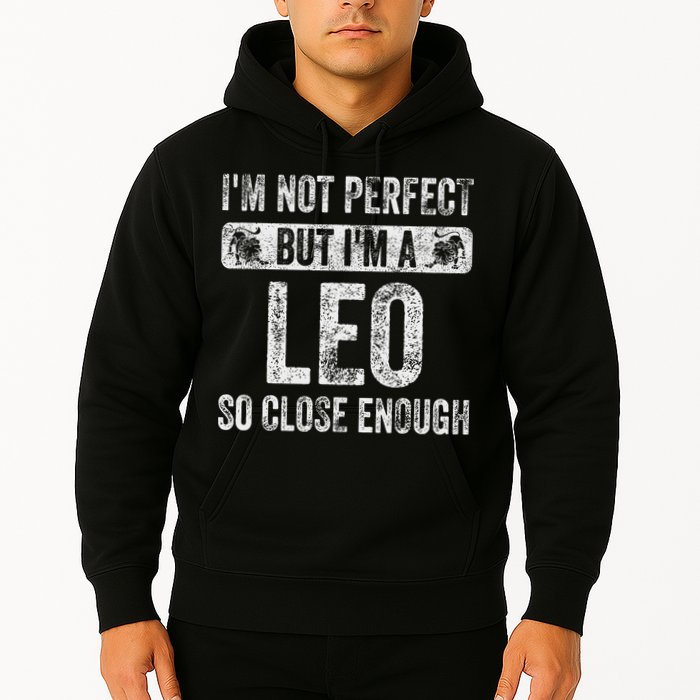 I'm Not Perfect But I'm A Leo Funny Horoscope Zodiac Sign Hoodie
