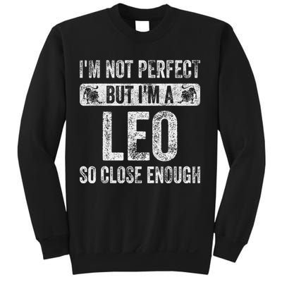 I'm Not Perfect But I'm A Leo Funny Horoscope Zodiac Sign Sweatshirt