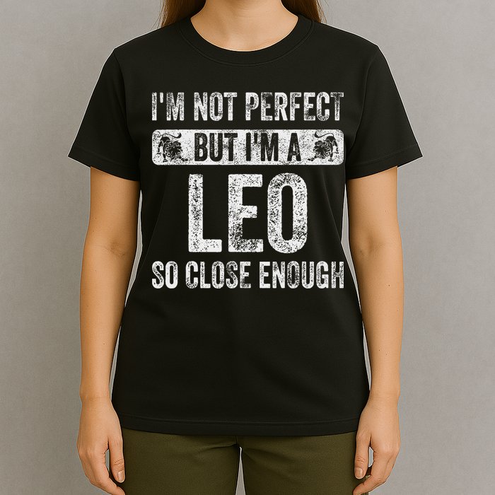 I'm Not Perfect But I'm A Leo Funny Horoscope Zodiac Sign T-Shirt