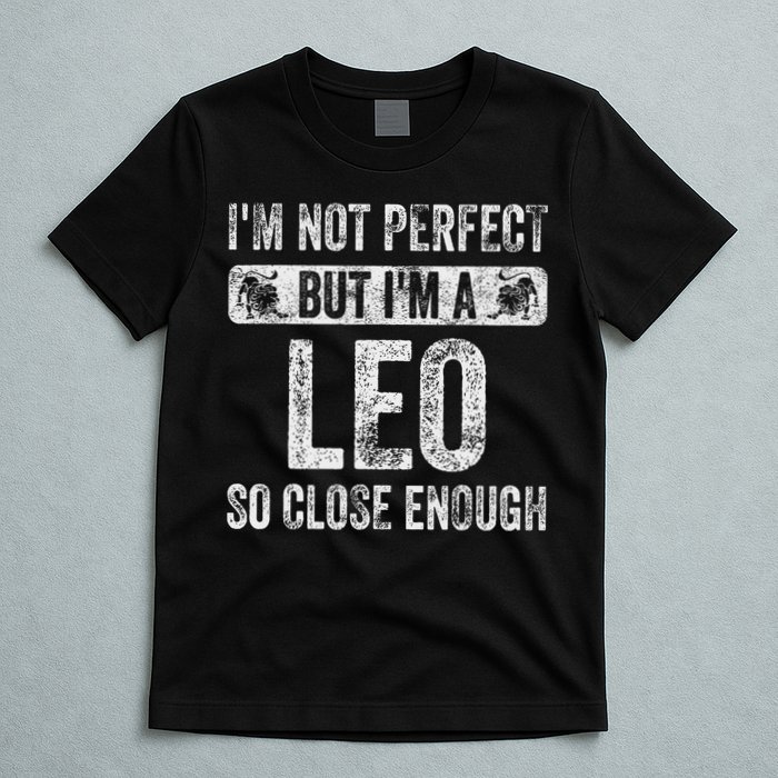 I'm Not Perfect But I'm A Leo Funny Horoscope Zodiac Sign T-Shirt