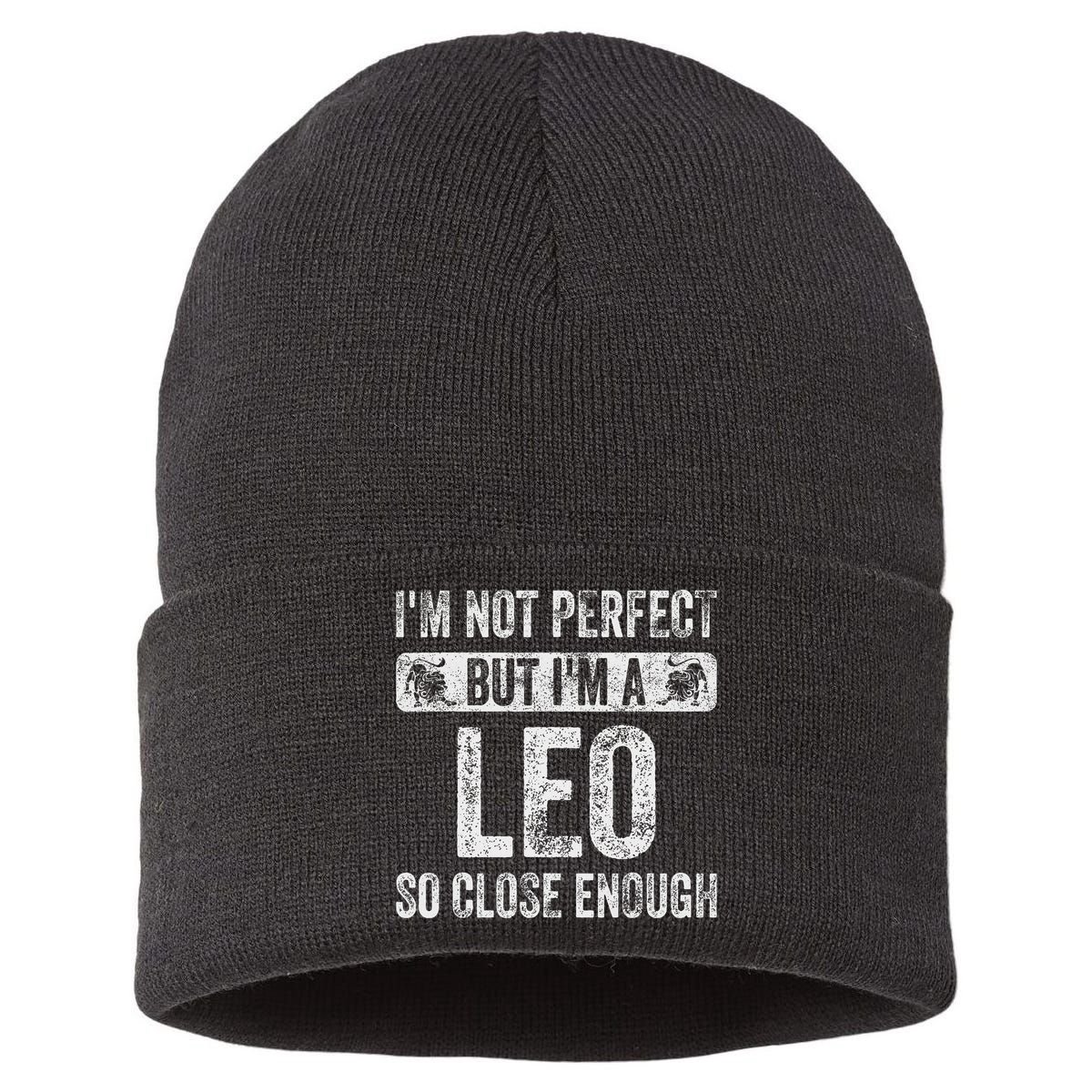 I'm Not Perfect But I'm A Leo Funny Horoscope Zodiac Sign Sustainable Knit Beanie
