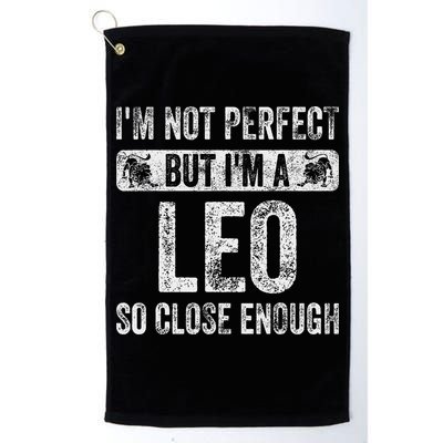 I'm Not Perfect But I'm A Leo Funny Horoscope Zodiac Sign Golf Towel