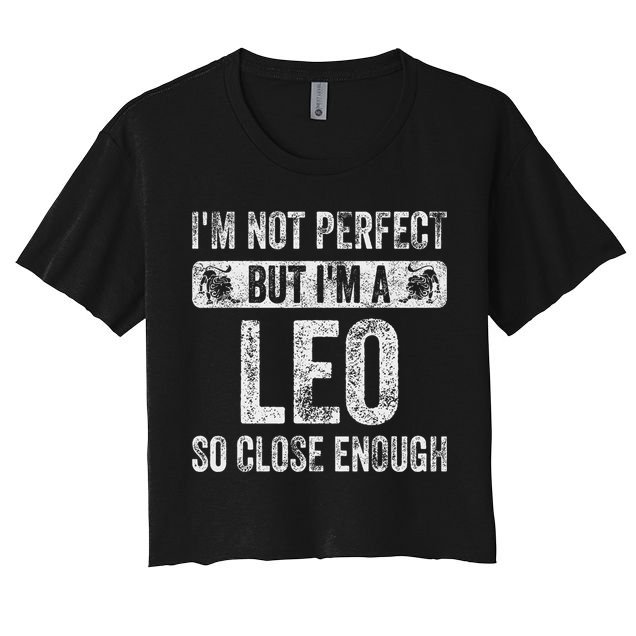 I'm Not Perfect But I'm A Leo Funny Horoscope Zodiac Sign Crop Top