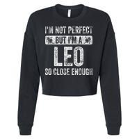 I'm Not Perfect But I'm A Leo Funny Horoscope Zodiac Sign Cropped Pullover Crew