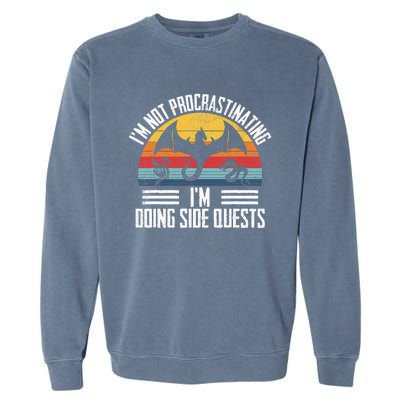 IM Not Procrastinating IM Doing Side Quests Rpg Dice Game Garment-Dyed Sweatshirt