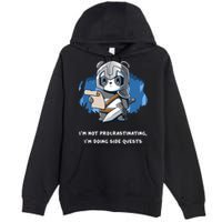 I'm Not Procrastinating I'm Doing Side Quests Premium Pullover Hoodie