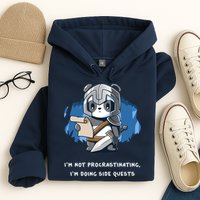 I'm Not Procrastinating I'm Doing Side Quests Hoodie
