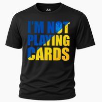 Im Not Playing Cards Zelensky Quote Support Pro Ukraine Cooling Performance Crew T-Shirt