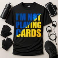 Im Not Playing Cards Zelensky Quote Support Pro Ukraine Cooling Performance Crew T-Shirt