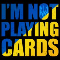 Im Not Playing Cards Zelensky Quote Support Pro Ukraine Cooling Performance Crew T-Shirt