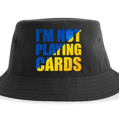 Im Not Playing Cards Zelensky Quote Support Pro Ukraine Sustainable Bucket Hat