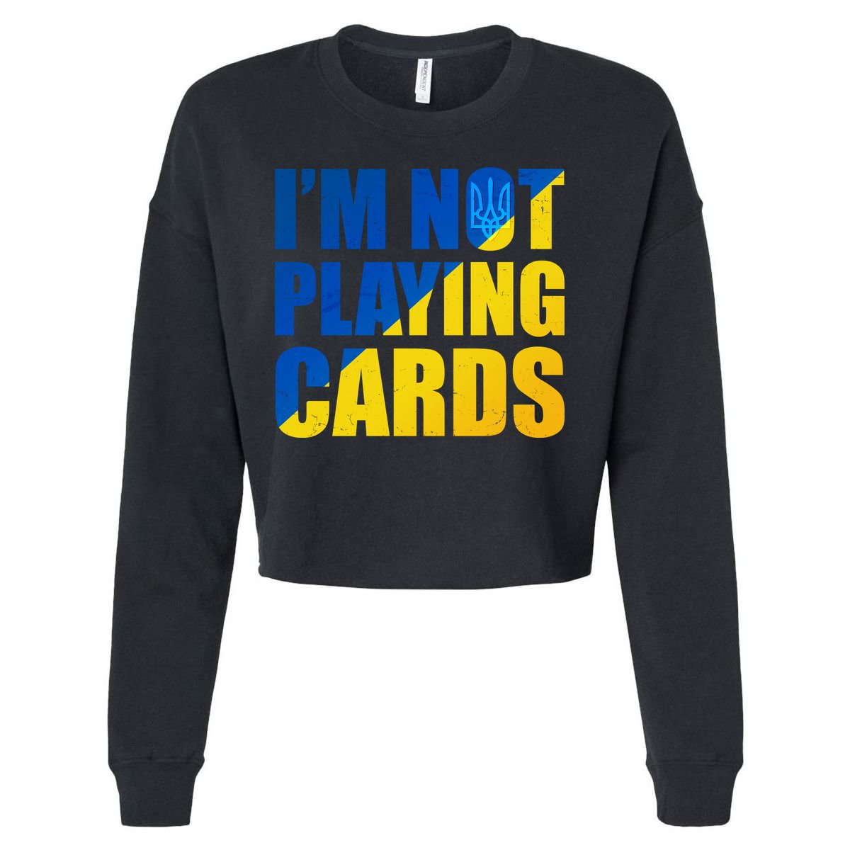Im Not Playing Cards Zelensky Quote Support Pro Ukraine Cropped Pullover Crew