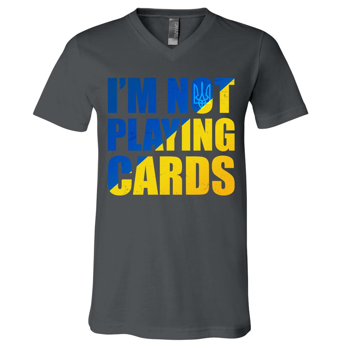Im Not Playing Cards Zelensky Quote Support Pro Ukraine V-Neck T-Shirt