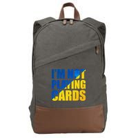 Im Not Playing Cards Zelensky Quote Support Pro Ukraine Cotton Canvas Backpack