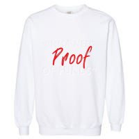 Imma Need Proof Of Funds Garment-Dyed Sweatshirt