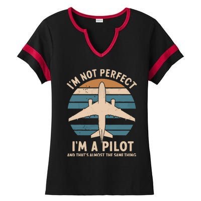 Im Not Perfect But Im A Pilot Ladies Halftime Notch Neck Tee