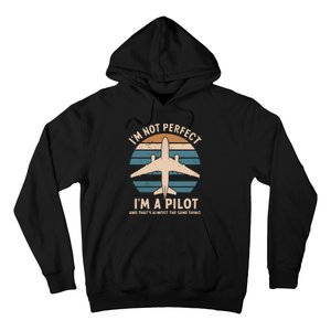 Im Not Perfect But Im A Pilot Hoodie