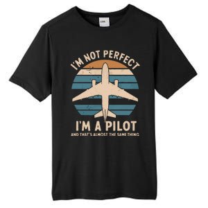 Im Not Perfect But Im A Pilot Tall Fusion ChromaSoft Performance T-Shirt