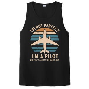 Im Not Perfect But Im A Pilot PosiCharge Competitor Tank