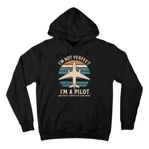 Im Not Perfect But Im A Pilot Tall Hoodie