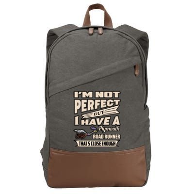 IM Not Perfect But I Have A Plymouth Road Runner Cotton Canvas Backpack