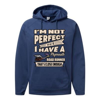 IM Not Perfect But I Have A Plymouth Road Runner Performance Fleece Hoodie