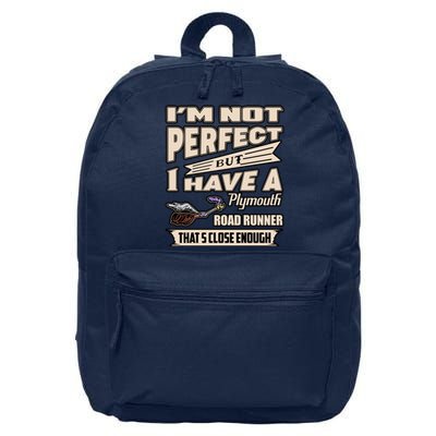 IM Not Perfect But I Have A Plymouth Road Runner 16 in Basic Backpack