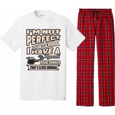 IM Not Perfect But I Have A Plymouth Road Runner Pajama Set