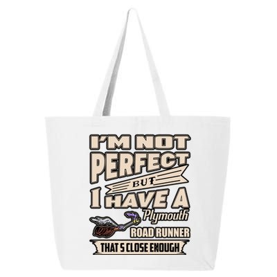 IM Not Perfect But I Have A Plymouth Road Runner 25L Jumbo Tote