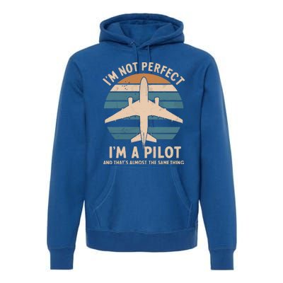 IM Not Perfect But Im A Pilot Airplane Premium Hoodie