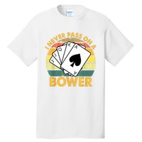 I Never Pass On A Bower Vintage Funny Euchre Card Game Tall T-Shirt