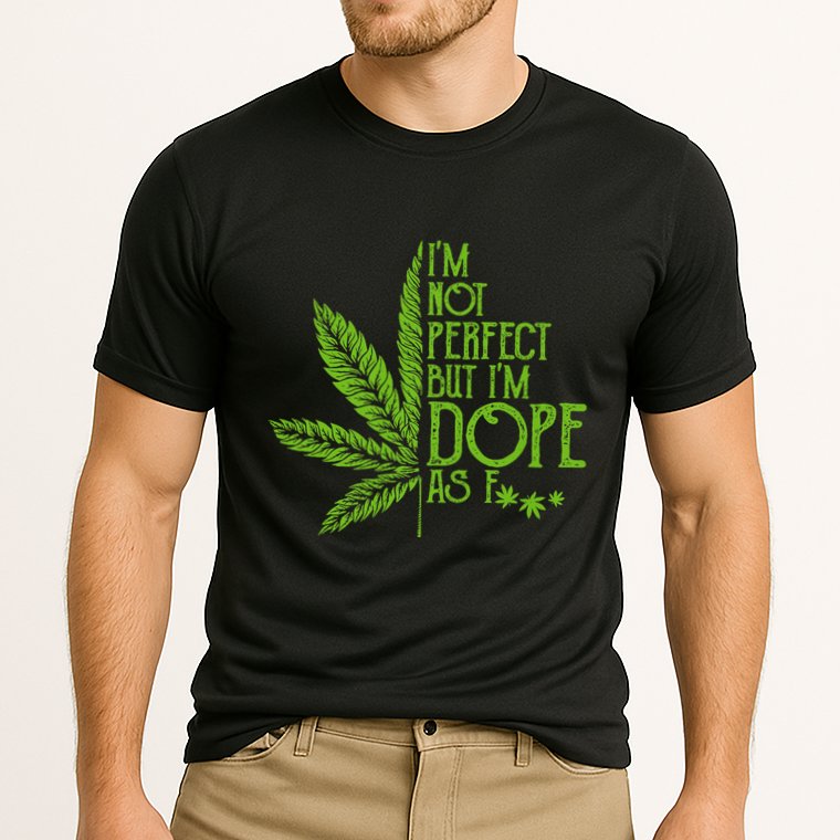 IM Not Perfect But IM Dope Performance Shirt