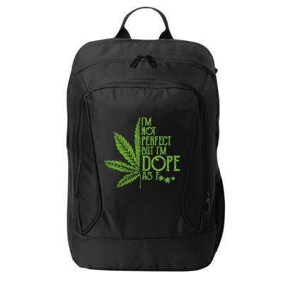 IM Not Perfect But IM Dope City Backpack