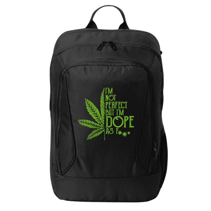 IM Not Perfect But IM Dope City Backpack