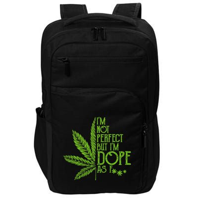 IM Not Perfect But IM Dope Impact Tech Backpack