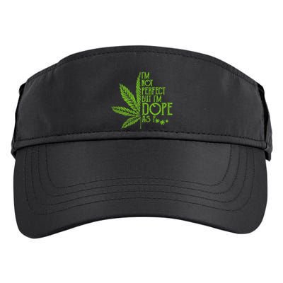 IM Not Perfect But IM Dope Adult Drive Performance Visor