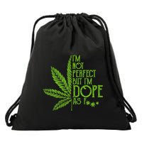 IM Not Perfect But IM Dope Drawstring Bag