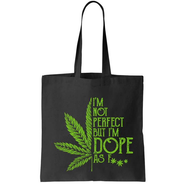 IM Not Perfect But IM Dope Bag