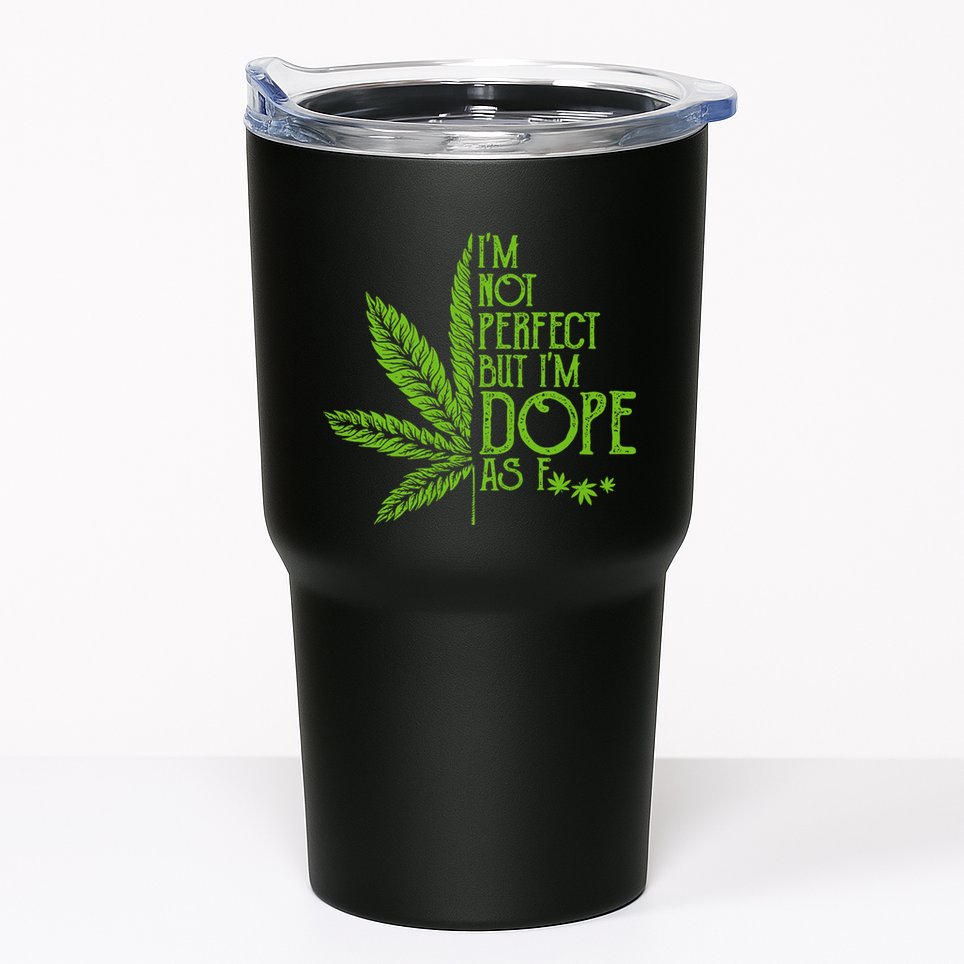 IM Not Perfect But IM Dope Tumbler
