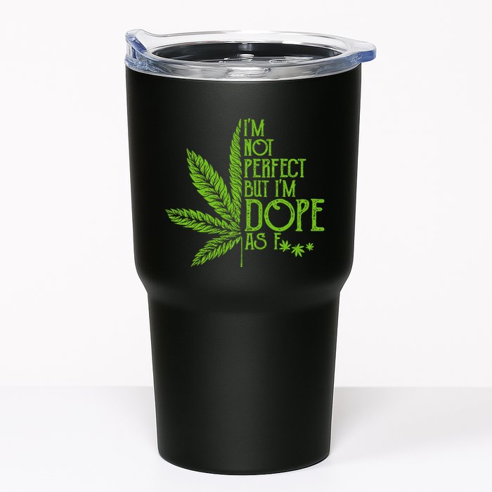 IM Not Perfect But IM Dope Tumbler