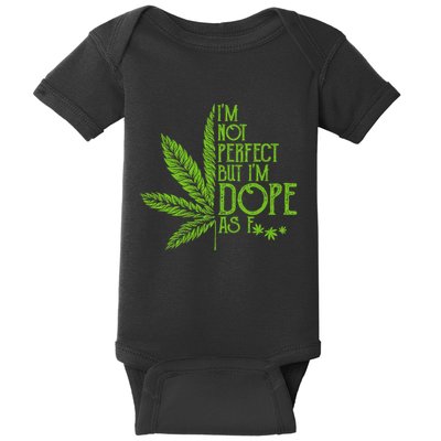 IM Not Perfect But IM Dope Baby Bodysuit